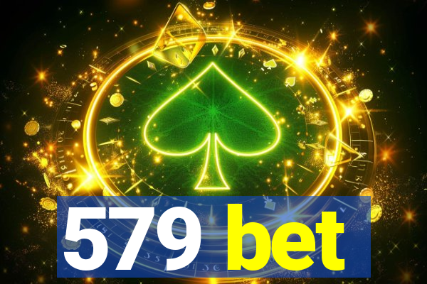 579 bet